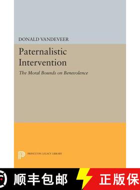 【3-4周达】Paternalistic Intervention – The Moral Bounds on Benevolence [9780691611020]