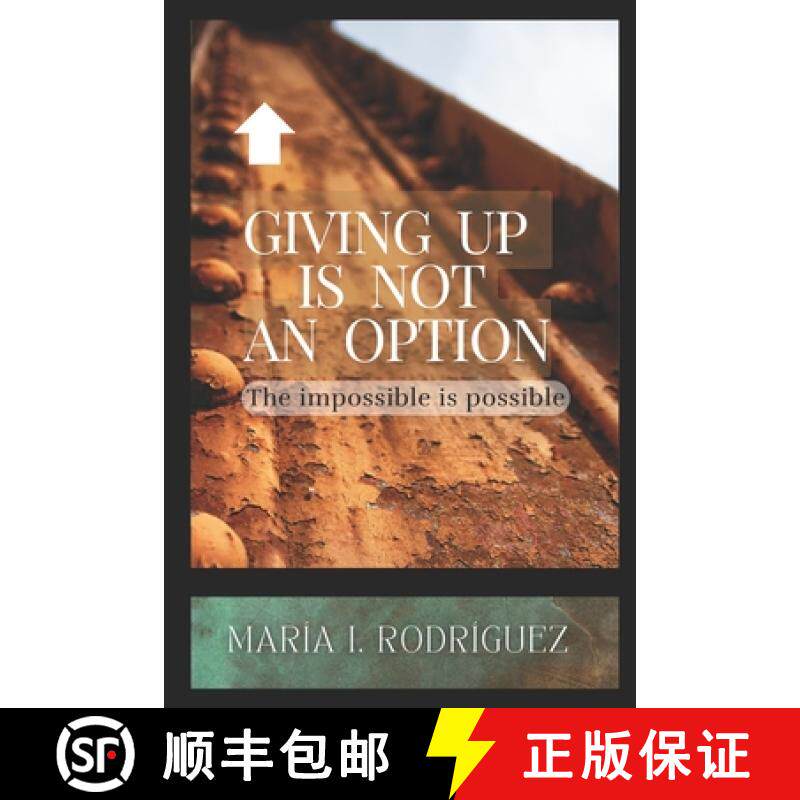 预订 Giving up is not an option: The impossible is possible [9798989710140]
