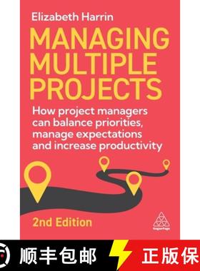 【3-4周达】Managing Multiple Projects: How Project Managers Can Balance Priorities, Manage Expectatio... [9781398620568]