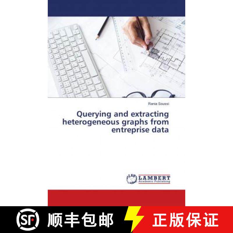 预订 Querying and extracting heterogeneous graphs from entreprise data [9783659581427]