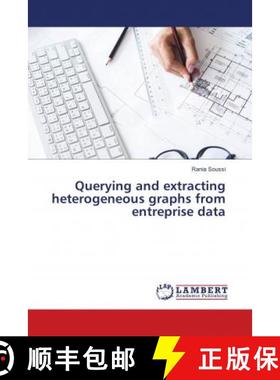 预订 Querying and extracting heterogeneous graphs from entreprise data [9783659581427]