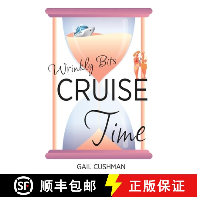 【2-3周达】Cruise Time (Wrinkly Bits Book 1): A Wrinkly Bits Senior Hijinks Romance [9781637529249]