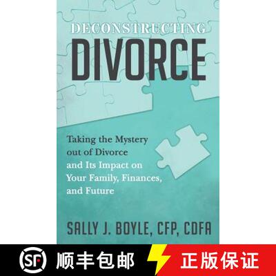 【3-4周达】Deconstructing Divorce: Taking the Mystery out of Divorce and Its Impact on Your Family, F... [9780999060803]