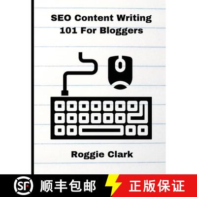 【3-4周达】SEO Content Writing 101 For Bloggers: Beginners, Journalist, Content Creators, Learn How T... [9798348333751]