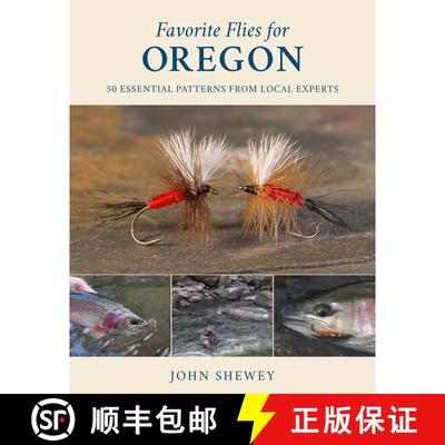 【3-4周达】Favorite Flies for Oregon : 50 Essential Patterns from Local Experts [9780811739788]