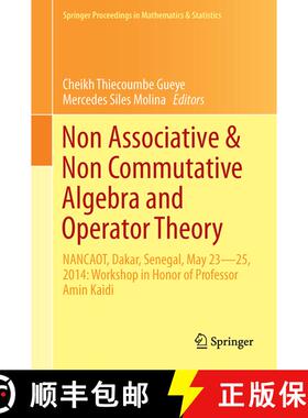 【3-4周达】Non-Associative and Non-Commutative Algebra and Operator Theory : NANCAOT, Dakar, Senegal,... [9783319329000]