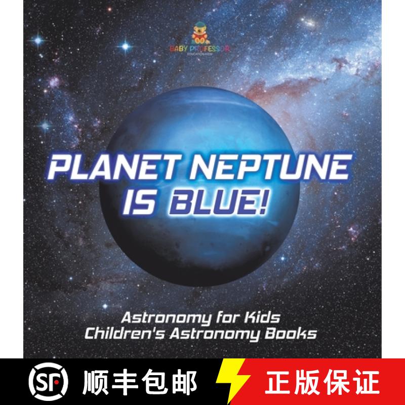 【2-3周达】Planet Neptune is Blue! Astronomy for Kids | Children's Astronomy Books [9798869435897]