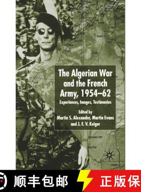 【3-4周达】Algerian War and the French Army, 1954-62 : Experiences, Images, Testimonies [9781349416387]
