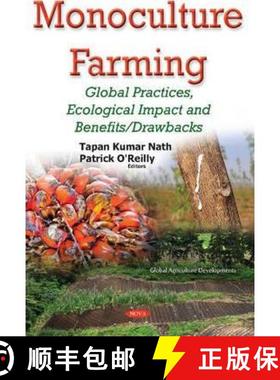 【3-4周达】Monoculture Farming: Global Practices, Ecological Impact and Benefits/Drawbacks *Editor to... [9781634851664]