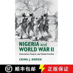 【3-4周达】Nigeria and World War II: Colonialism, Empire, and Global Conflict [9781108444279]