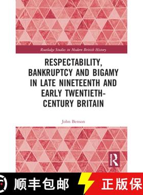 【3-4周达】Respectability, Bankruptcy and Bigamy in Late Nineteenth- and Early Twentieth-Century Britain [9780367766856]