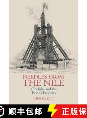 【3-4周达】Needles from the Nile: Obelisks and the Past as Property [9781800856301]