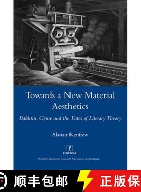 【3-4周达】Towards a New Material Aesthetics: Bakhtin, Genre and the Fates of Literary Theory [9781900755948]