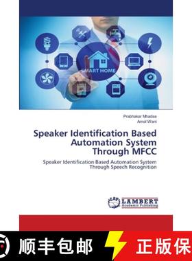 预订 Speaker Identification Based Automation System Through MFCC [9786200787576]