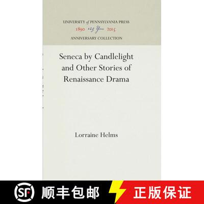 【3-4周达】精装 Seneca by Candlelight and Other Stories of Renaissance Drama [9780812234138]