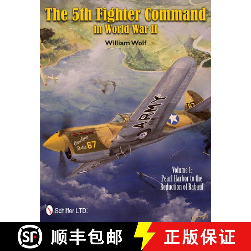 【3-4周达】5th Fighter Command in World War II Vol 1: Pearl Harbor to the Reduction of Rabaul: Vol.1:... [9780764339554]