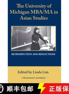 【3-4周达】The University of Michigan MBA/MA in Asian Studies Retrospection and Reflections: A Bicent... [9781607855057]
