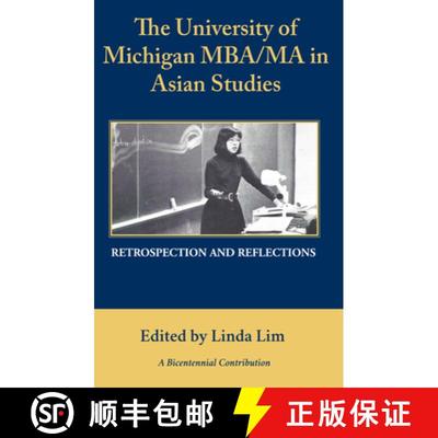 【3-4周达】The University of Michigan MBA/MA in Asian Studies Retrospection and Reflections: A Bicent... [9781607855057]