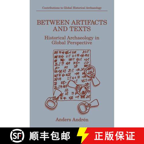 【3-4周达】精装 Between Artifacts and Texts : Historical Archaeology in Global Perspective [9780306455568]