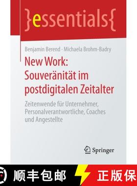 【3-4周达】New Work: Souveränität im postdigitalen Zeitalter : Zeitenwende für Unternehmer, Person... [9783658296834]