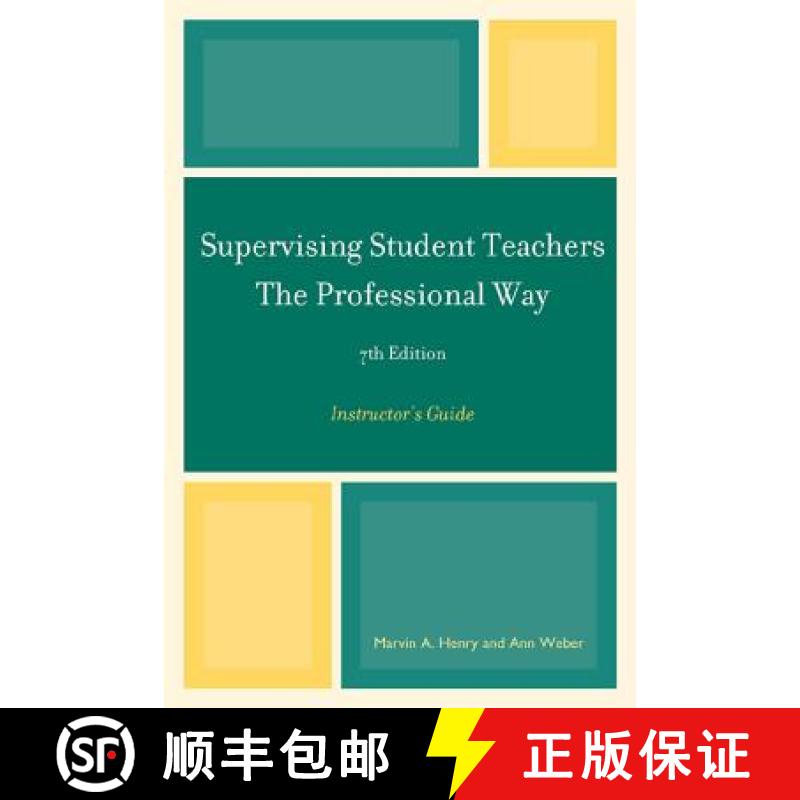 【3-4周达】Supervising Student Teachers The Professional Way: Instructor's Guide - Supervising Studen... [9781610480307]