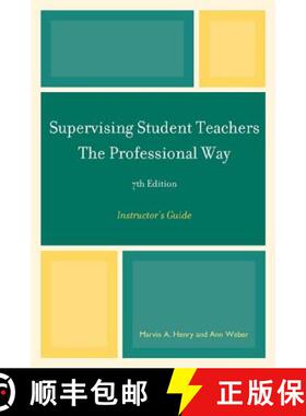 预订 Supervising Student Teachers The Professional Way: Instructor's Guide - Supervising Student Teac... [9781610480307]