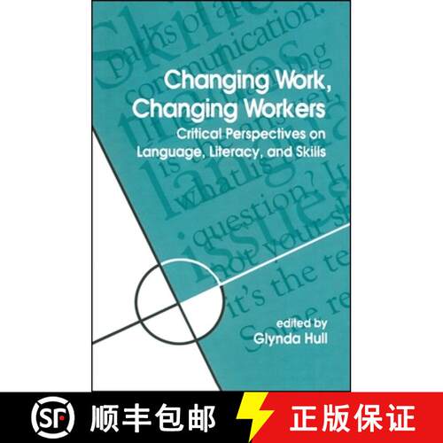 【3-4周达】精装 Changing Work, Changing Workers : Critical Perspectives on Language, Literacy, and Sk... [9780791432198]