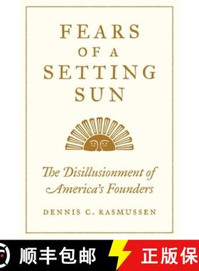 【3-4周达】Fears of a Setting Sun: The Disillusionment of America's Founders [9780691210230]