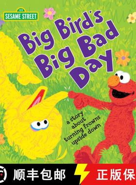 【3-4周达】Big Bird's Big Bad Day: A Story about Turning Frowns Upside Down [9781492694625]
