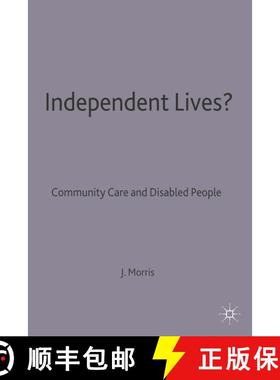 【3-4周达】Independent Lives? : Community Care and Disabled People [9780333593738]