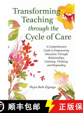 【3-4周达】Transforming Teaching Through the Cycle of Care: A Comprehensive Guide to Empowering Educa... [9781975507220]