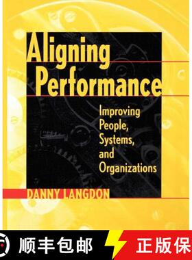 【3-4周达】Aligning Performance: Improving The Performance Of People, Systems, And Organizations [Wil... [9780787947361]