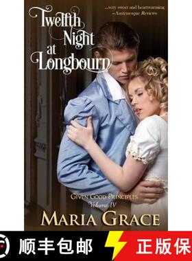 【3-4周达】Twelfth Night at Longbourn: Given Good Principles Vol 4 [9780615938981]