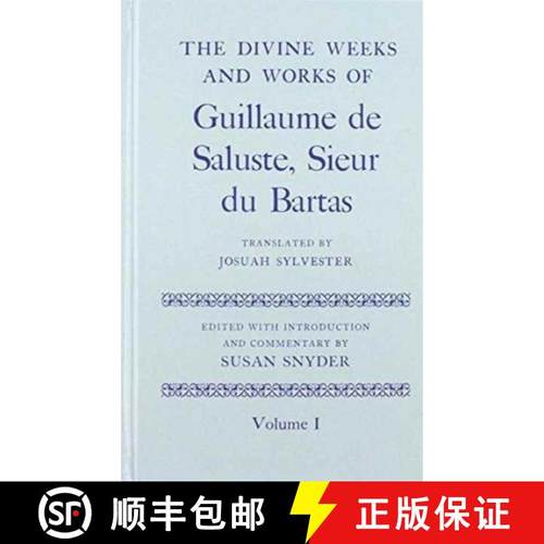 【3-4周达】Divine Weeks and Works of Guillaume de Saluste, Sieur du Bartas: Two volume set [9780198127178]