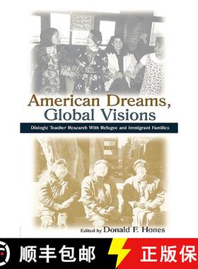 【3-4周达】American Dreams, Global Visions : Dialogic Teacher Research With Refugee and Immigrant Fam... [9780805837087]