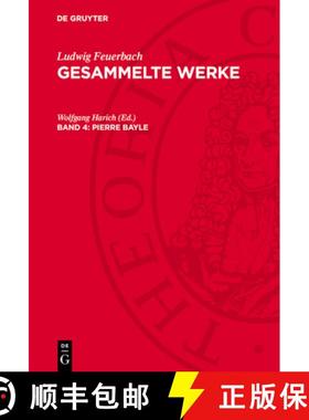 【3-4周达】Pierre Bayle: Ein Beitrag Zur Geschichte Der Philosophie Und Menschheit; Lfgw-B, Band 4 [9783112776124]