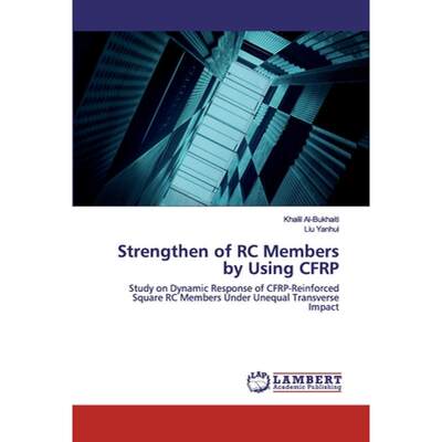 【4周达】Strengthen of RC Members by Using CFRP [9786139996247]