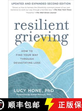 预订 Resilient Grieving: How to Find Your Way Through a Devastating Loss - Updated and Expanded Secon... [9781891011160]
