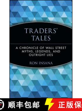 【3-4周达】Traders' Tales:  A Chronicle Of Wall Street Myths, Legends, And Outright Lies [Wiley金融] [9780471237884]