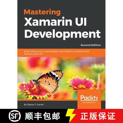 预订 Mastering Xamarin UI Development: Build robust and a maintainable cross-platform mobile UI with ... [9781788995511]