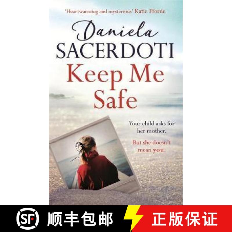 【3-4周达】Keep Me Safe (A Seal Island novel): A breathtaking love story from the author of THE ITALI... [9781472235039]