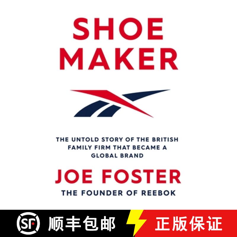 【3-4周达】Shoemaker: Reebok and the Untold Story of a Lancashire Family Who Changed the World [9781471194016]