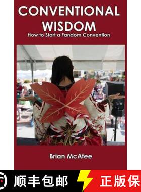 预订 Conventional Wisdom: How to Start a Fandom Convention [9780578561004]