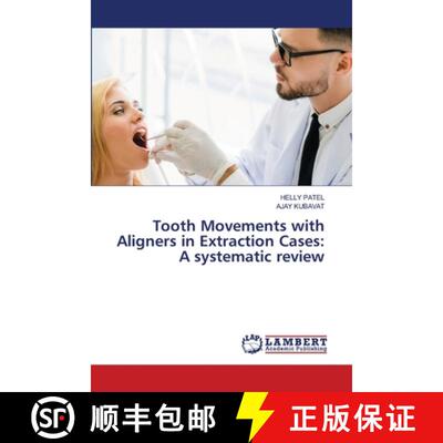 【3-4周达】Tooth Movements with Aligners in Extraction Cases: A systematic review [9786208438920]