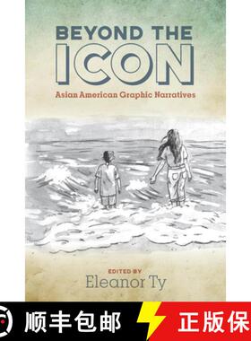 【3-4周达】Beyond the Icon: Asian American Graphic Narratives [9780814214947]