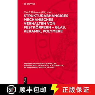 【3-4周达】精装 Strukturabhangiges Mechanisches Verhalten Von Festkorpern - Glas, Keramik, Polymere: ... [9783112779040]