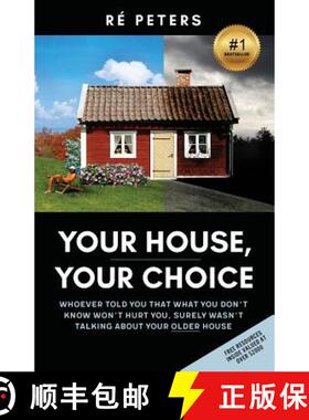 【3-4周达】Your House, Your Choice: Whoever Told You That What You Dont Know Won't Hurt You, Surely W... [9780994863775]