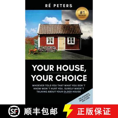 【3-4周达】Your House, Your Choice: Whoever Told You That What You Dont Know Won't Hurt You, Surely W... [9780994863775]