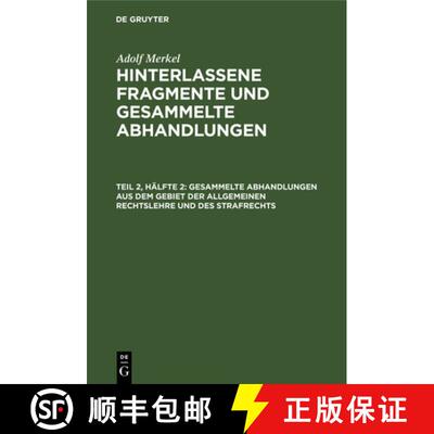 【3-4周达】Gesammelte Abhandlungen Aus Dem Gebiet Der Allgemeinen Rechtslehre Und Des Strafrechts [9783111204277]