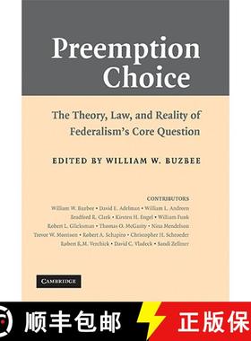 【3-4周达】Preemption Choice: The Theory, Law, and Reality of Federalism's Core Question [9780521888059]